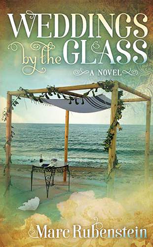 Book cover of Weddings by the Glass, by Marc Rubenstein