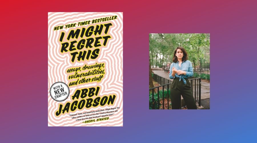 I Might Regret This by Abbi Jacobson
