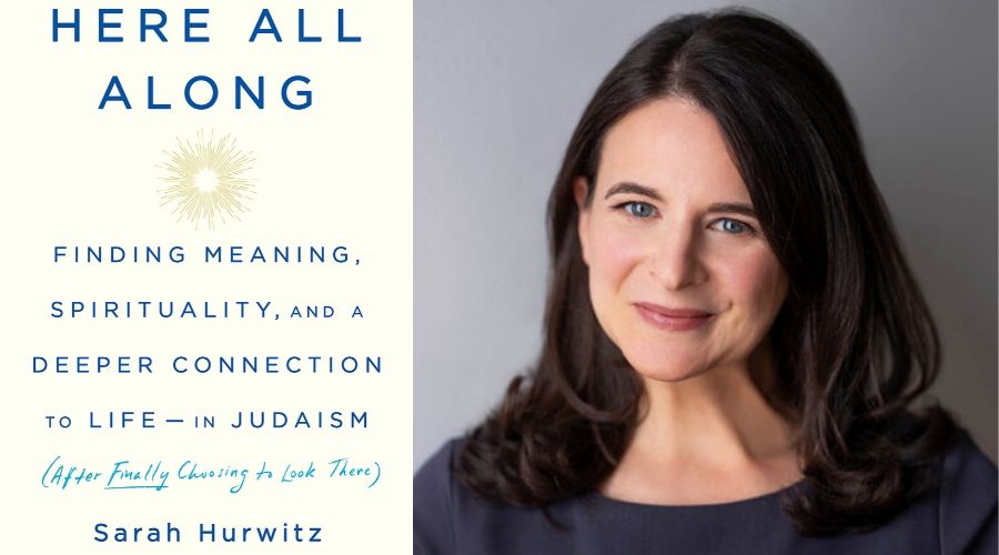 Here All Along: (Re-)Discovering Jewish Wisdom with Sarah Hurwitz ...