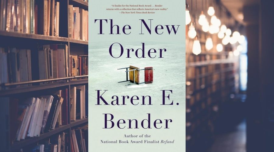 The New Order, by Karen Bender (book cover)