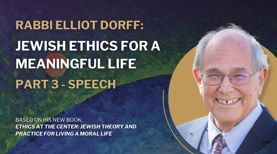 Jewish_Ethics_for_Meaningful_Life_part3_AJUEvents_OpenLearning_Graphic_ElliotDorff