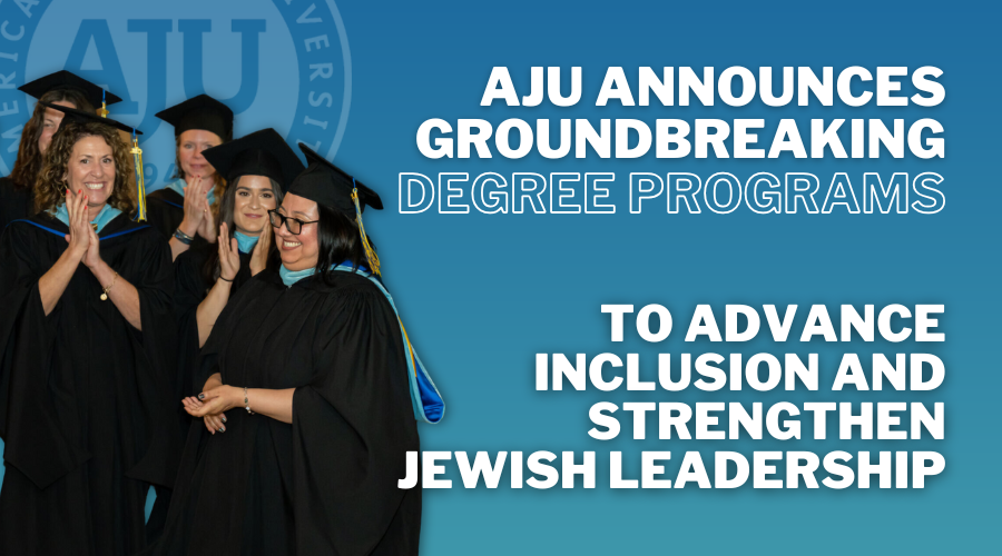 Students gathered with caption "AJU Announces Groundbreaking Degree Programs to Advance Inclusion and Strengthen Jewish Leadership"