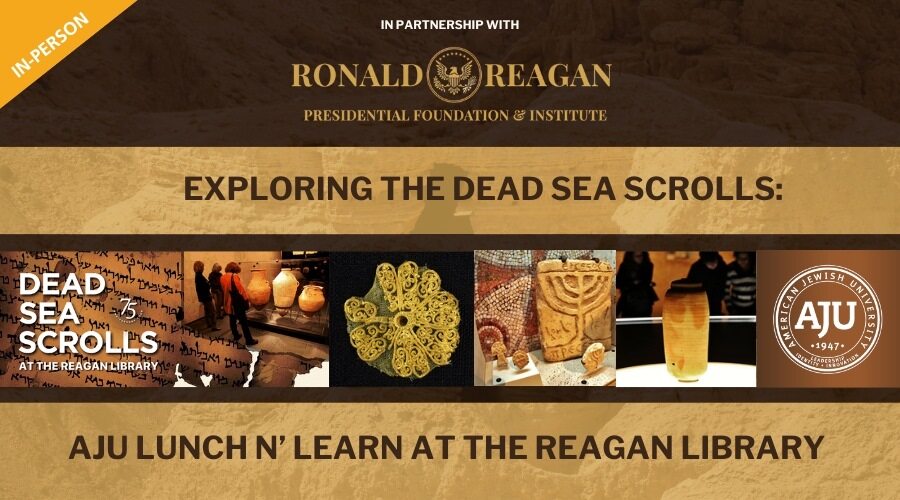 Exploring the Dead Sea Scrolls AJU lunch n learn at Reagan Library with ancient artifacts