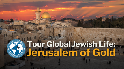 Tour_Global_Jewish_Life_Jerusalem_of_Gold_American_Jewish_University_Graphic
