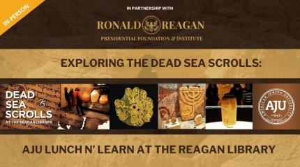 Exploring the Dead Sea Scrolls AJU lunch n learn at Reagan Library with ancient artifacts